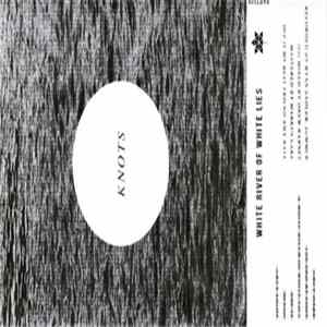 Knots - White River Of White Lies FLAC