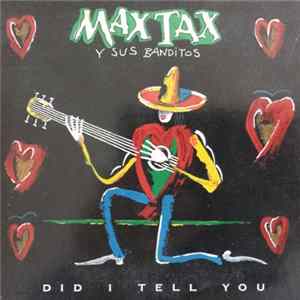 Max Tax Y Sus Banditos - Did I Tell You FLAC