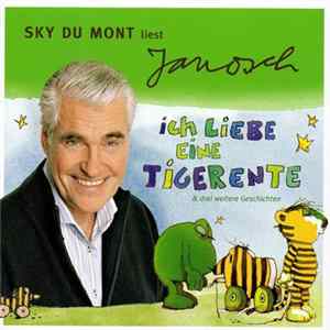 Sky Du Mont Liest Janosch - Ich Liebe Eine Tigerente & Drei Weitere Geschichten FLAC