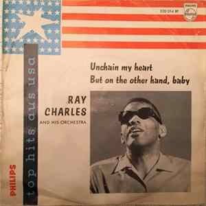 Ray Charles And His Orchestra - Unchain My Heart / But On The Other Hand Baby FLAC