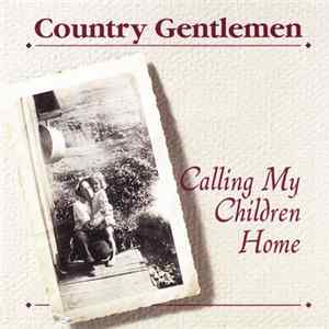 The Country Gentlemen - Calling My Children Home FLAC