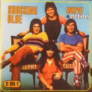 Shocking Blue - Inkpot & Attila FLAC