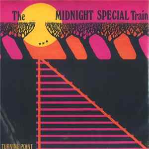 Turning Point - The Midnight Special Train FLAC