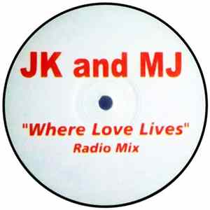 JK and MJ - Where Love Lives FLAC