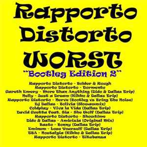 Rapporto Distorto - Worst - "Bootleg Edition 2" FLAC