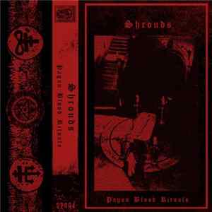 Shrouds - Pagan Blood Rituals FLAC