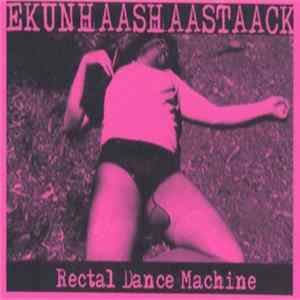 Ekunhaashaastaack - Rectal Dance Machine FLAC