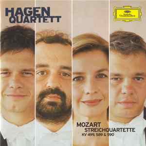 Hagen Quartett, Mozart - Streichquartette KV 499, 589 & 590 FLAC