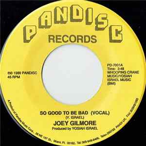 Joey Gilmore - So Good To Be Bad FLAC