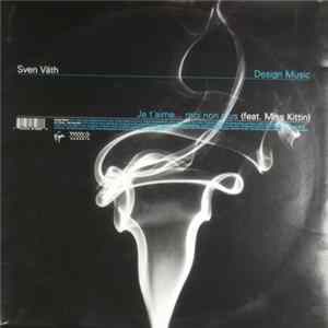 Sven Väth - Je T'aime ... Moi Non Plus / Design Music FLAC