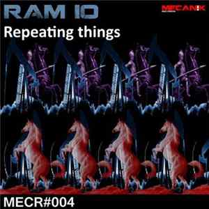 RAM IO - Repeating Things FLAC