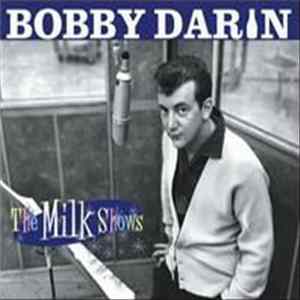 Bobby Darin - The Milk Shows FLAC