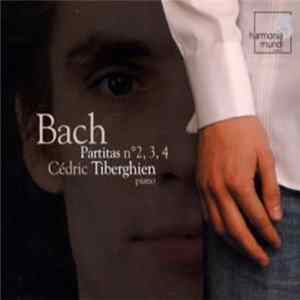 Bach, Cédric Tiberghien - Partitas No. 2, 3, 4 FLAC