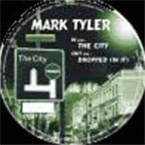 Mark Tyler - The City / Dropped (In It) FLAC