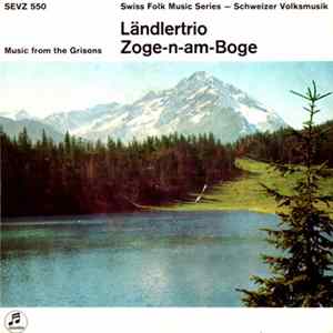 Ländlertrio Zoge-n-am-Boge - Ländlertrio Zoge-n-am-Boge FLAC