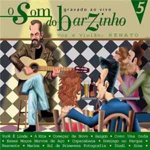 Renato Vargas - O Som Do Barzinho, Vol. 5 FLAC