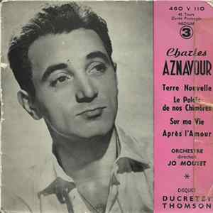 Charles Aznavour - 3 - Terre Nouvelle / Le Palais De Nos Chimères / Sur Ma Vie / Après L'amour FLAC