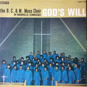 The B. C. & M. Choir - God's Will FLAC