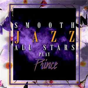 The Smooth Jazz All Stars - Smooth Jazz All Stars Play Prince FLAC