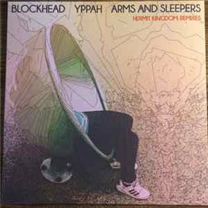Blockhead, Yppah, Arms And Sleepers - Hermit Kingdom: Remixes FLAC