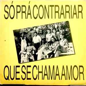 Só Pra Contrariar - Que Se Chama Amor FLAC