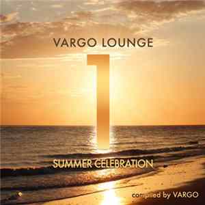 Vargo - Vargo Lounge - Summer Celebration 1 FLAC