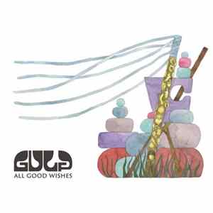 Gulp - All Good Wishes FLAC