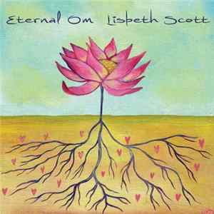 Lisbeth Scott - Eternal Om FLAC