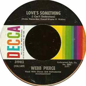 Webb Pierce - Love's Something (I Can't Understand) FLAC