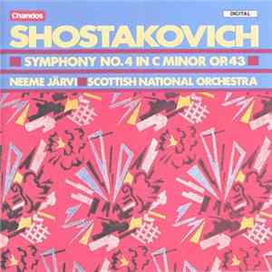 Dmitri Shostakovich - Scottish National Orchestra, Neeme Järvi - Symphony No. 4 In C Minor Op. 43 FLAC