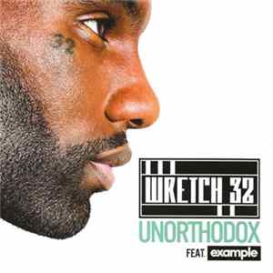 Wretch 32 Feat. Example - Unorthodox FLAC