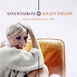 Ania Wyszkoni - Kolędy Wielkie FLAC