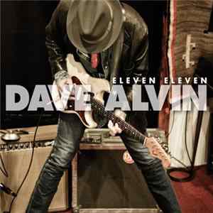 Dave Alvin - Eleven Eleven FLAC