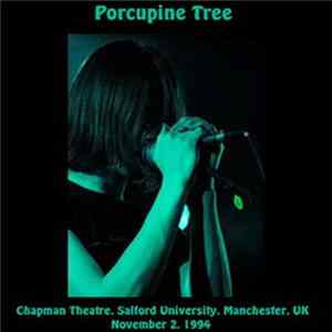 Porcupine Tree - Chapman Theatre (Salford University) FLAC