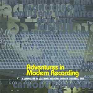 Various - Adventures In Modern Recording (A Compilation Of Electronic Musicians Living In Columbus, Ohio) FLAC