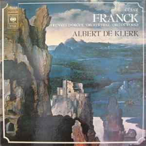 César Franck - Albert de Klerk - Oeuvres D'Orgue / Orgelwerke / Organ Works FLAC