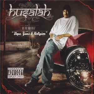 Husalah - Dope, Guns & Religion FLAC