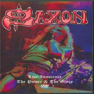 Saxon - Live Innocence – The Power And The Glory FLAC