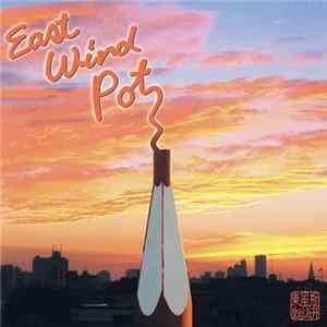 East Wind Pot - East Wind Pot FLAC