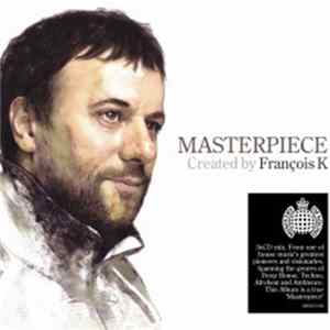 François K - Masterpiece: Created By François K FLAC
