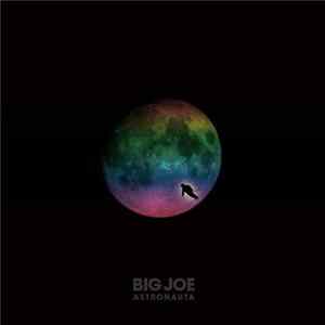 Big Joe - Astronauta FLAC