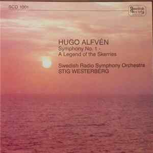 Hugo Alfvén, Sveriges Radios Symfoniorkester, Stig Westerberg - Symphony No. 1 & A Legend Of The Skerries FLAC