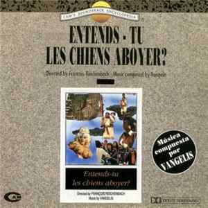 Vangelis - Entends-Tu Les Chiens Aboyer? FLAC