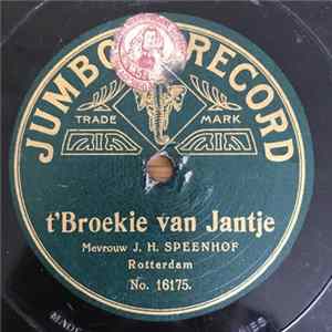 Mevrouw J.H. Speenhof / Duetten Mevrouw J.H. Speenhof - T'Broekie Van Jantje / De Twee Bedelaars FLAC