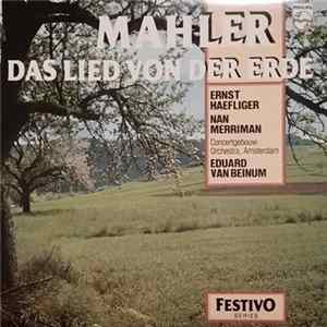 Mahler, Eduard van Beinum, Concertgebouw Orchestra, Amsterdam, Ernst Haefliger, Nan Merriman - Das Lied Von Der Erde FLAC