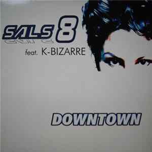 Sals 8 Feat. K-Bizarre - Downtown FLAC