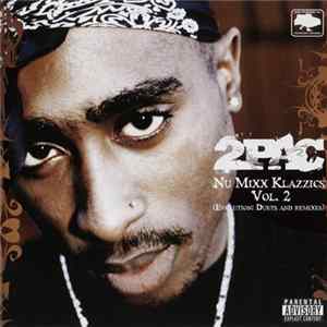 2Pac - Nu Mixx Klazzics Vol. 2 (Evolution: Duets And Remixes) FLAC