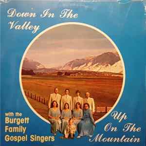 The Burgett Family Gospel Singers - Down In The Valley Up On The Mountain FLAC