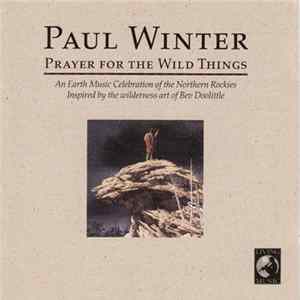 Paul Winter - Prayer For The Wild Things FLAC