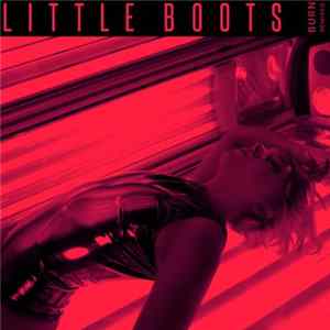 Little Boots - Burn [Remixed] FLAC